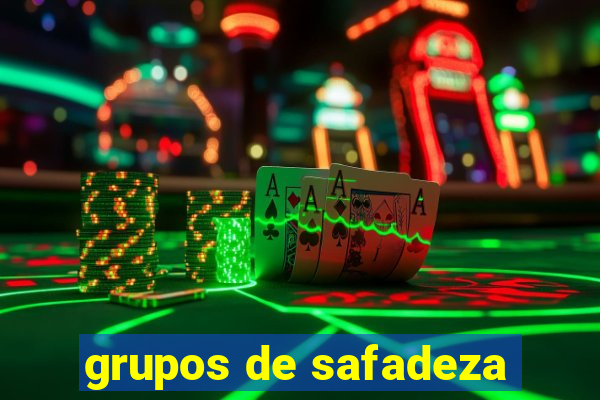 grupos de safadeza